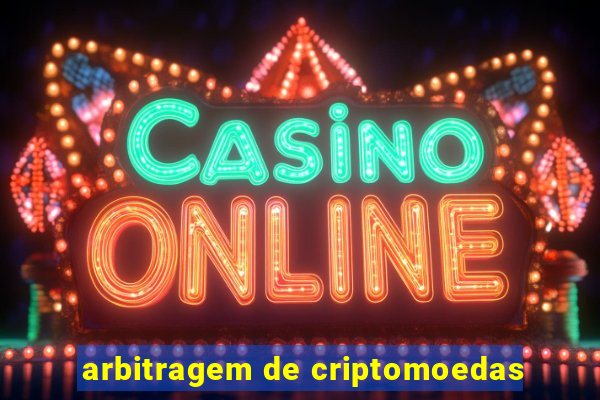 arbitragem de criptomoedas